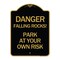 Signmission Danger Falling Rocks!-Park Your Own Risk, Black & Gold Aluminum Sign, 18" H, BG-1824-24197 A-DES-BG-1824-24197 - alternate 1